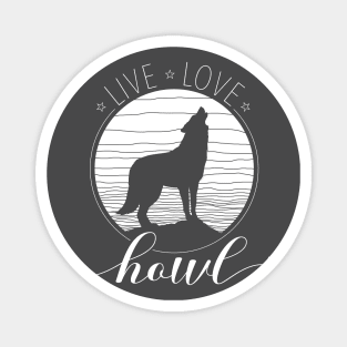 Live Love Howl Wilderness Wolf & Full Moon for Animal Lovers Magnet